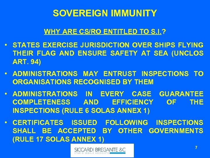SOVEREIGN IMMUNITY WHY ARE CS/RO ENTITLED TO S. I. ? • STATES EXERCISE JURISDICTION
