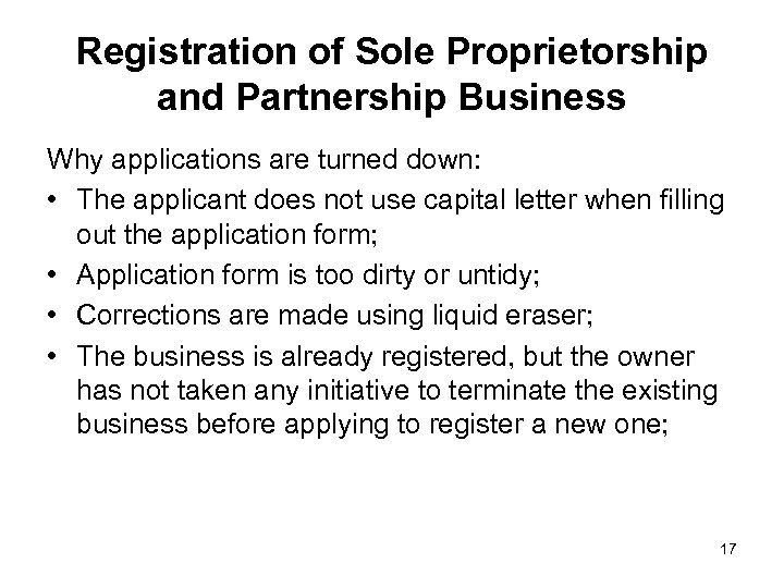 Registration of Sole Proprietorship and Partnership Business Why applications are turned down: • The
