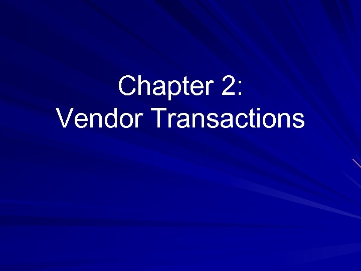 Chapter 2: Vendor Transactions 