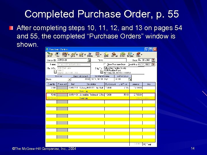 Completed Purchase Order, p. 55 After completing steps 10, 11, 12, and 13 on