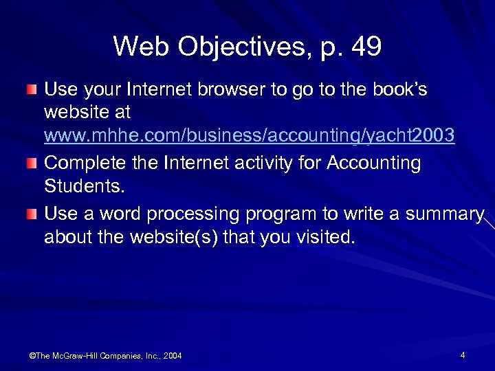 Web Objectives, p. 49 Use your Internet browser to go to the book’s website