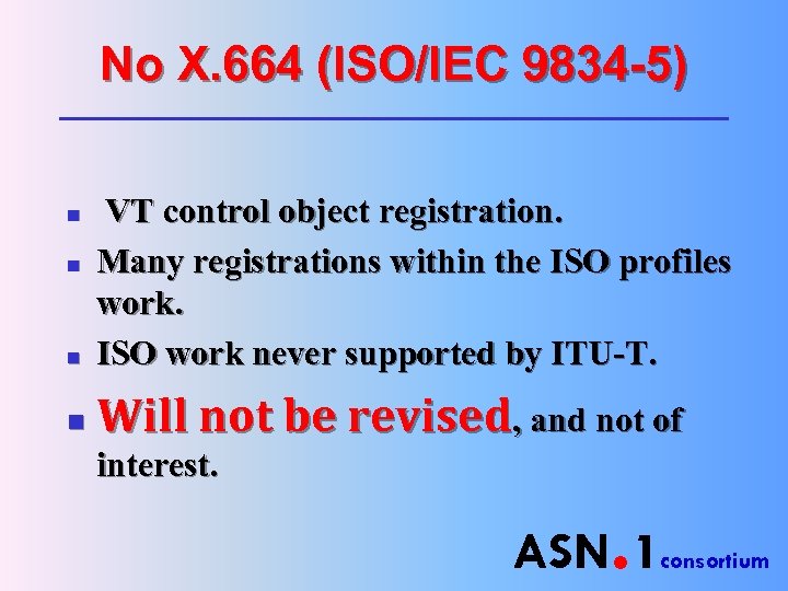 No X. 664 (ISO/IEC 9834 -5) n VT control object registration. Many registrations within