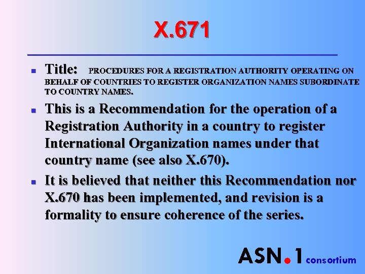 X. 671 n n n Title: PROCEDURES FOR A REGISTRATION AUTHORITY OPERATING ON BEHALF
