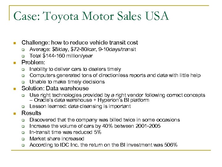 Case: Toyota Motor Sales USA n Challenge: how to reduce vehicle transit cost q