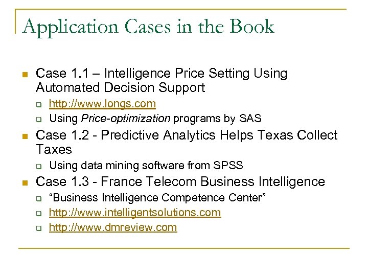 Application Cases in the Book n Case 1. 1 – Intelligence Price Setting Using