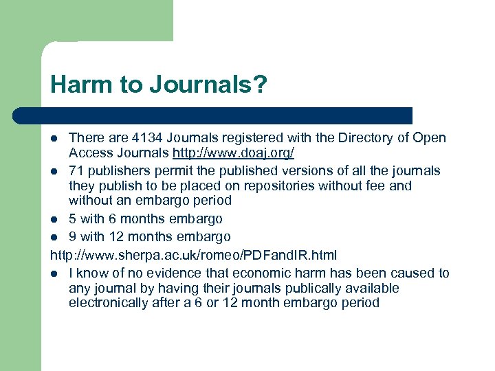 Harm to Journals? There are 4134 Journals registered with the Directory of Open Access
