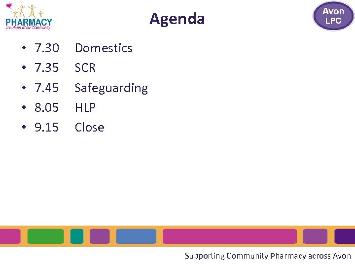 Agenda • • • 7. 30 7. 35 7. 45 8. 05 9. 15