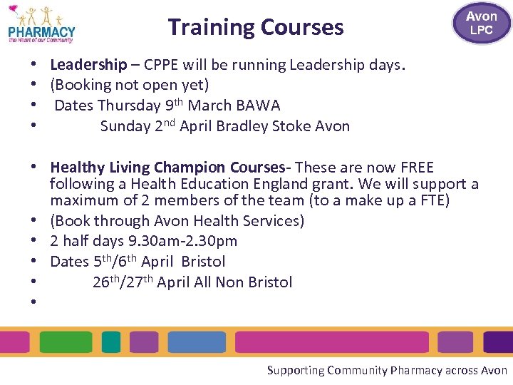Training Courses • • Leadership – CPPE will be running Leadership days. (Booking not