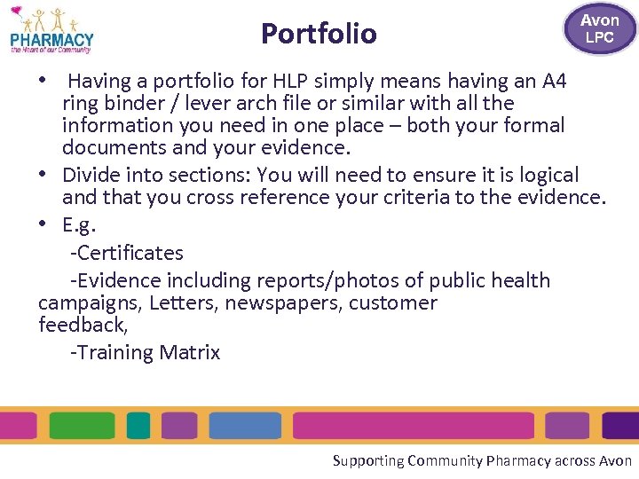 Portfolio • Having a portfolio for HLP simply means having an A 4 ring