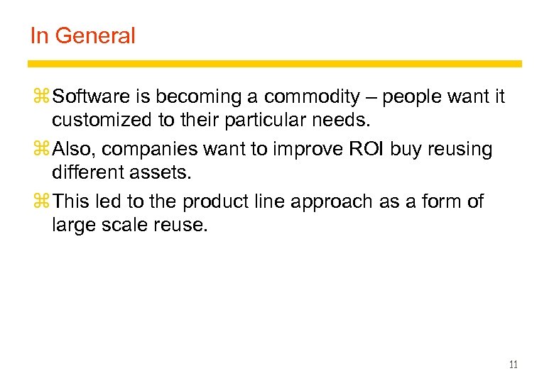 In General z Software is becoming a commodity – people want it customized to