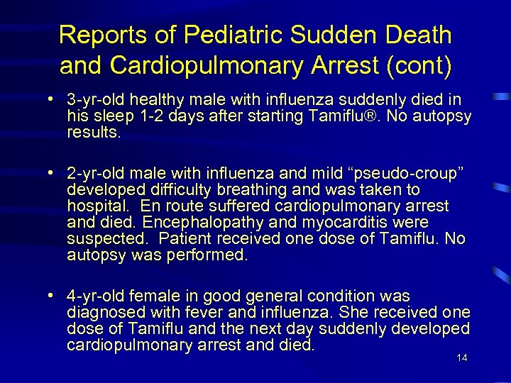 Reports of Pediatric Sudden Death and Cardiopulmonary Arrest (cont) • 3 -yr-old healthy male