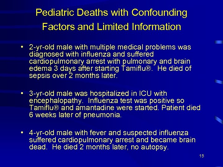 Pediatric Deaths with Confounding Factors and Limited Information • 2 -yr-old male with multiple