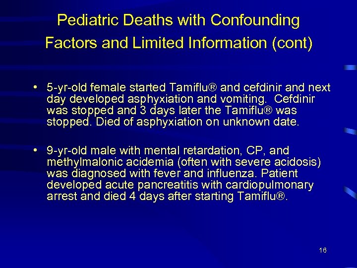 Pediatric Deaths with Confounding Factors and Limited Information (cont) • 5 -yr-old female started