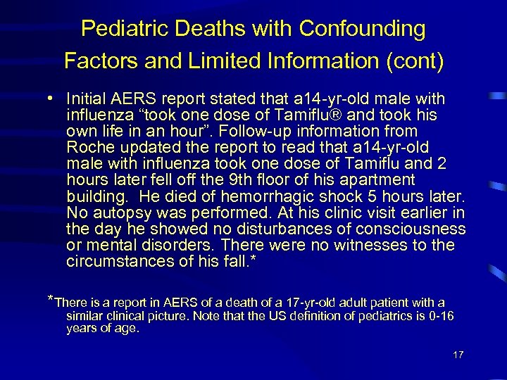 Pediatric Deaths with Confounding Factors and Limited Information (cont) • Initial AERS report stated