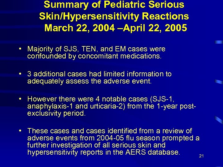 Summary of Pediatric Serious Skin/Hypersensitivity Reactions March 22, 2004 –April 22, 2005 • Majority