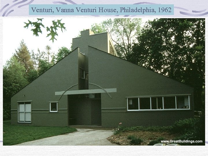 Venturi, Vanna Venturi House, Philadelphia, 1962 