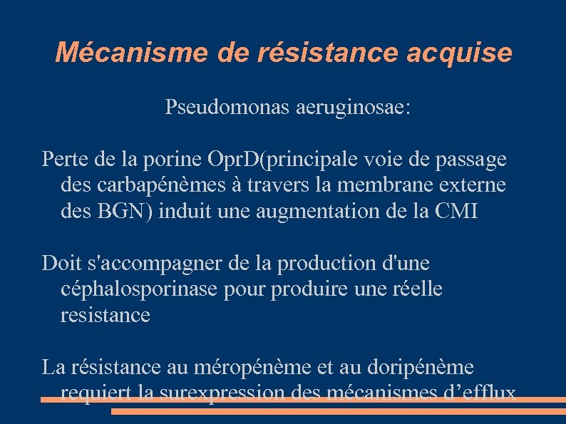 Mécanisme de résistance acquise Pseudomonas aeruginosae: Perte de la porine Opr. D(principale voie de