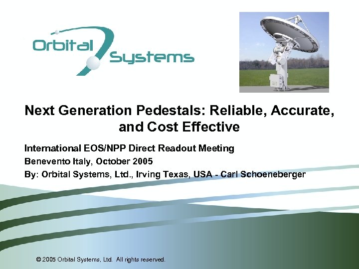 Next Generation Pedestals: Reliable, Accurate, and Cost Effective International EOS/NPP Direct Readout Meeting Benevento