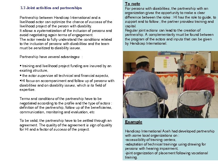 3. 3 Joint activities and partnerships Partnership between Handicap International and a livelihood actor