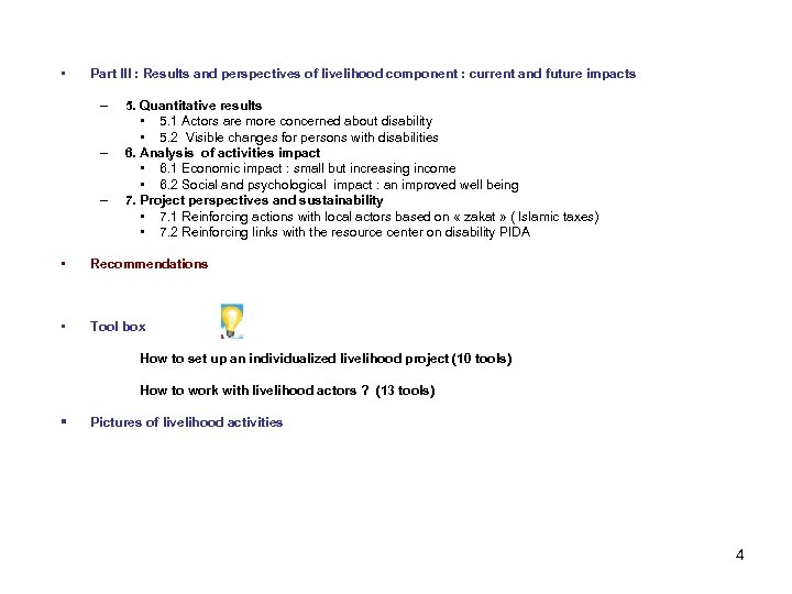  • Part III : Results and perspectives of livelihood component : current and