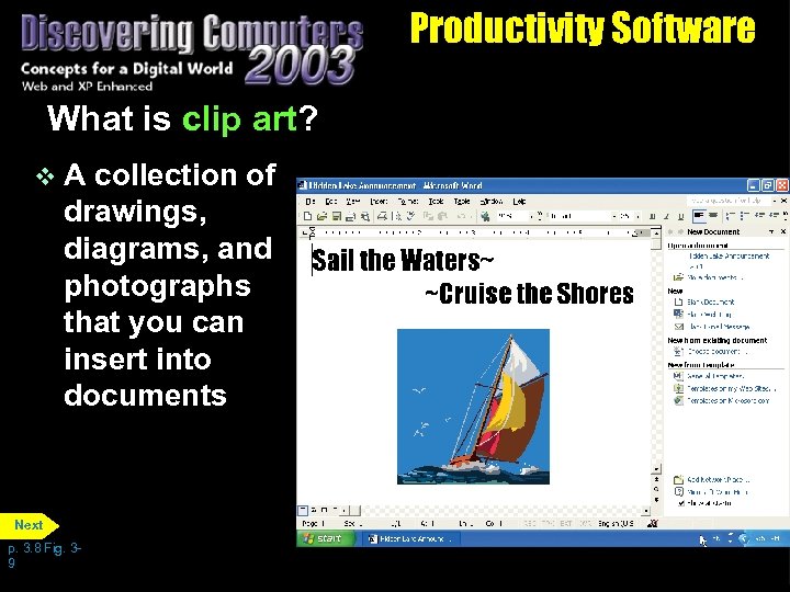 Productivity Software What is clip art? v. A collection of drawings, diagrams, and photographs