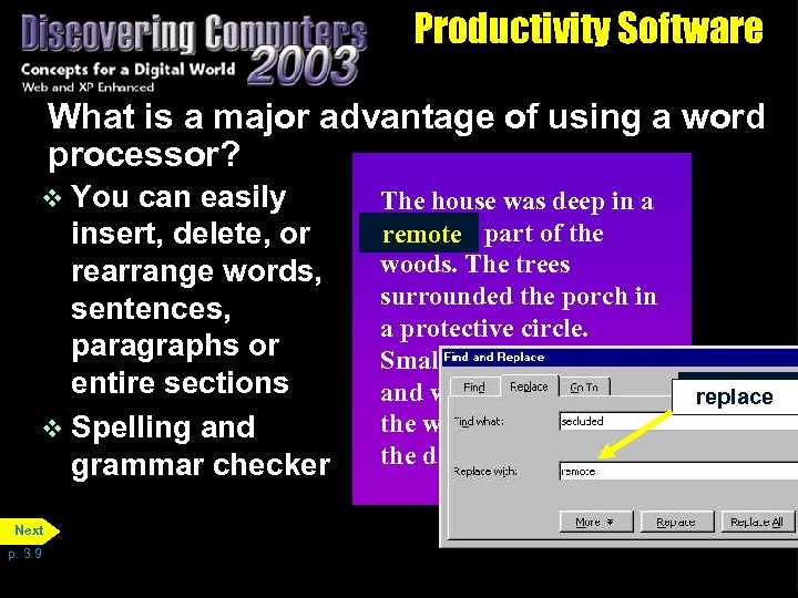 Productivity Software What is a major advantage of using a word processor? v You