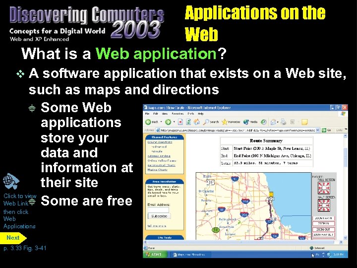Applications on the Web What is a Web application? v. A software application that