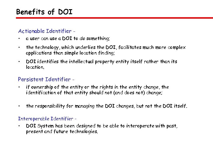 Benefits of DOI Actionable Identifier • a user can use a DOI to do