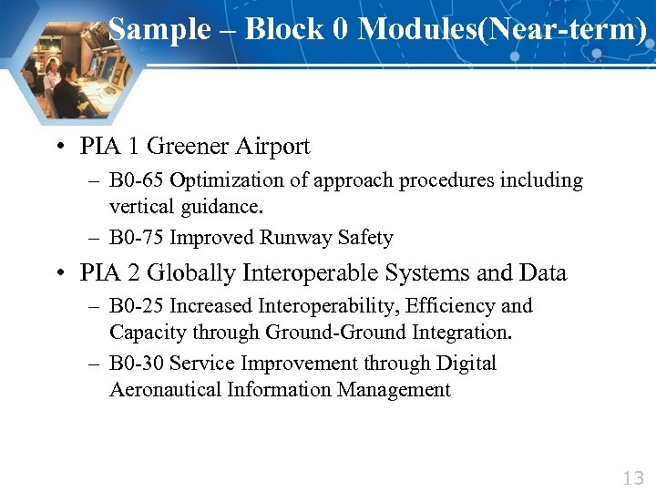 Sample – Block 0 Modules(Near-term) • PIA 1 Greener Airport – B 0 -65