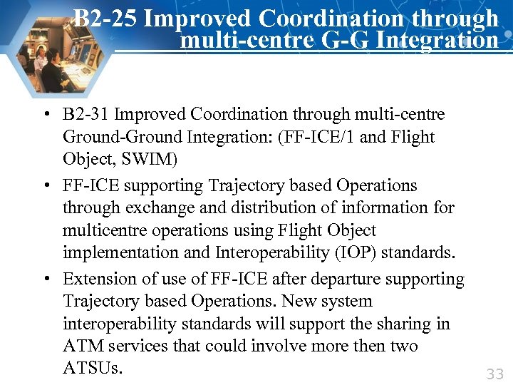 B 2 -25 Improved Coordination through multi-centre G-G Integration • B 2 -31 Improved