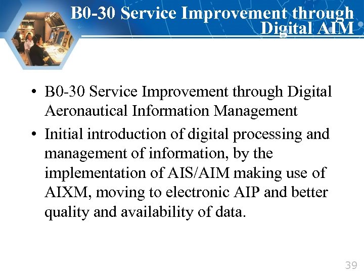 B 0 -30 Service Improvement through Digital AIM • B 0 -30 Service Improvement