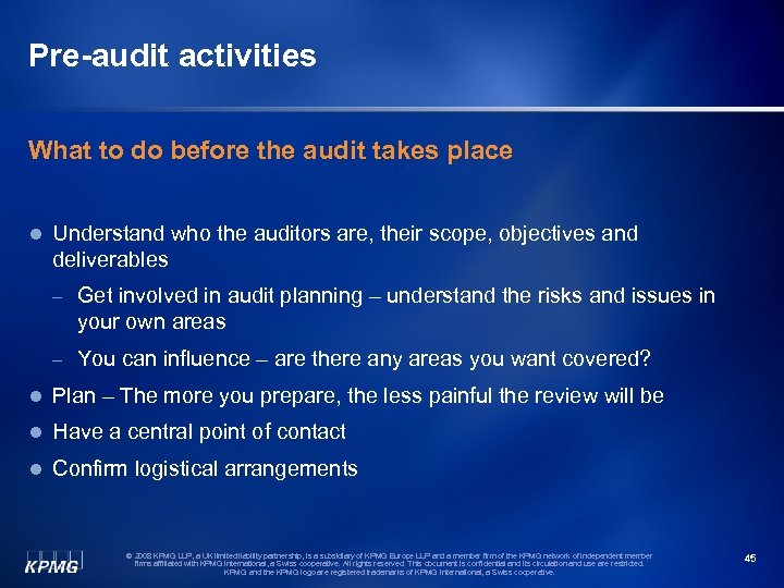 Pre-audit activities What to do before the audit takes place l Understand who the