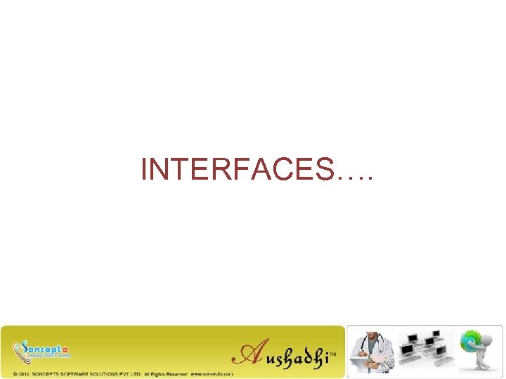 INTERFACES…. 
