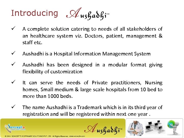 Introducing ü A complete solution catering to needs of all stakeholders of an healthcare