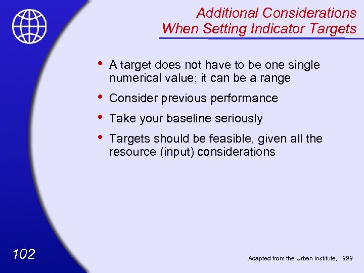 Additional Considerations When Setting Indicator Targets • • 102 A target does not have