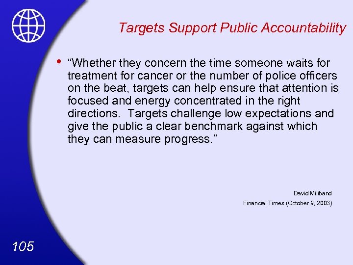 Targets Support Public Accountability • “Whether they concern the time someone waits for treatment
