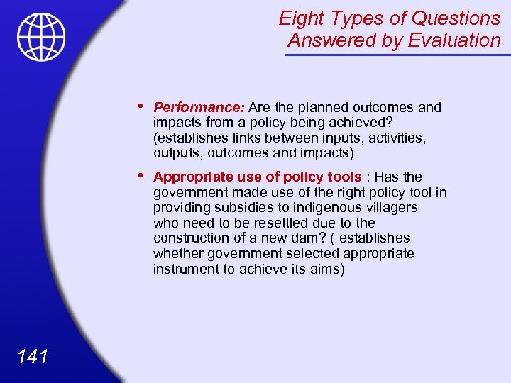 Eight Types of Questions Answered by Evaluation • • 141 Performance: Are the planned