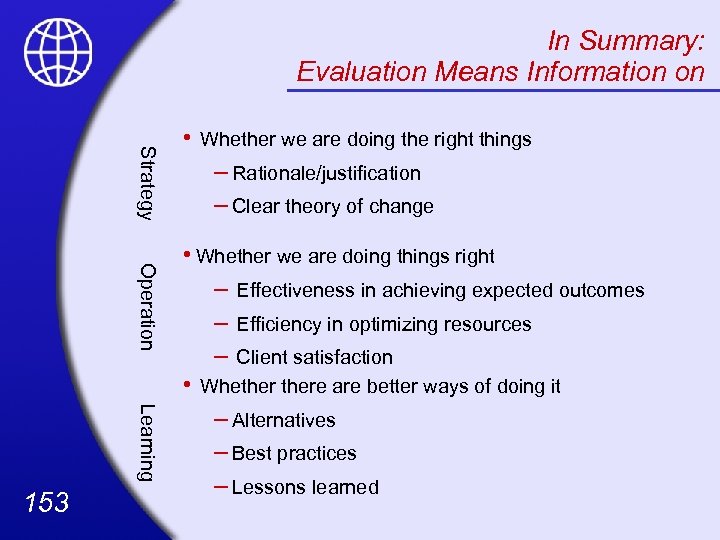 In Summary: Evaluation Means Information on Strategy Operation Learning 153 • Whether we are