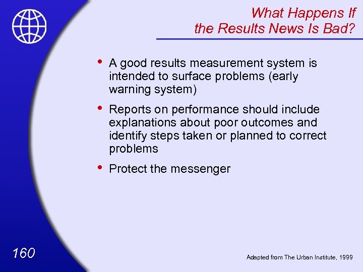 What Happens If the Results News Is Bad? • • Reports on performance should