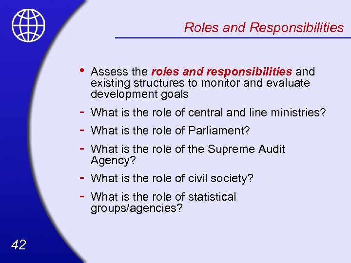 Roles and Responsibilities • - What is the role of central and line ministries?