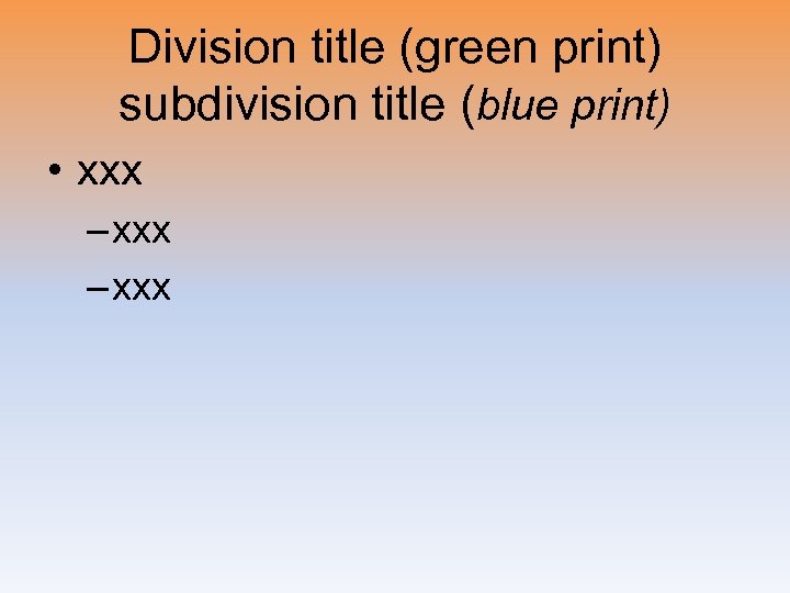 Division title (green print) subdivision title (blue print) • xxx – xxx 