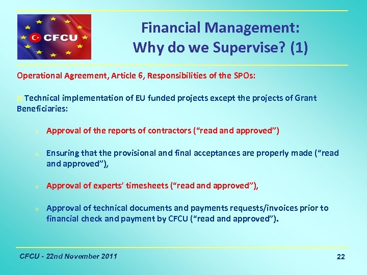 Financial Management: Why do we Supervise? (1) Operational Agreement, Article 6, Responsibilities of the