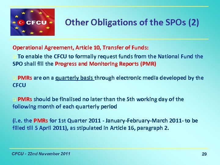 Other Obligations of the SPOs (2) Operational Agreement, Article 10, Transfer of Funds: q
