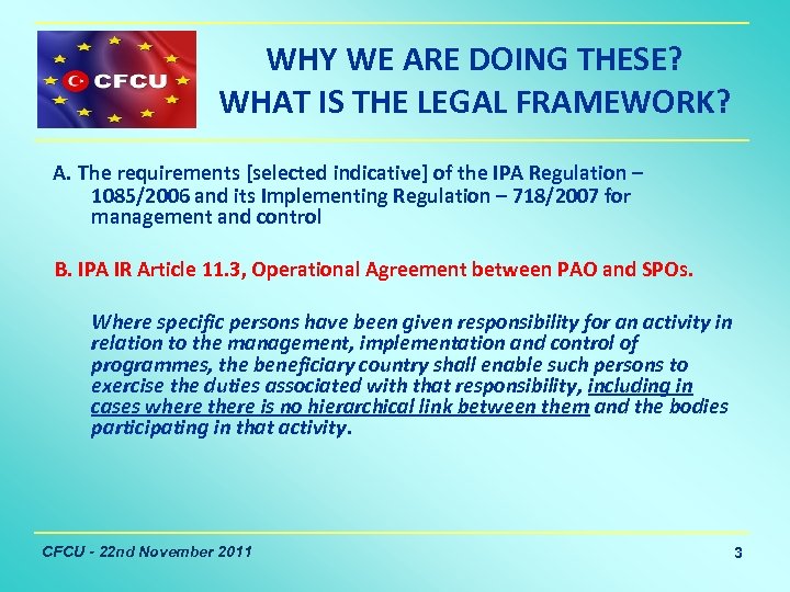 WHY WE ARE DOING THESE? WHAT IS THE LEGAL FRAMEWORK? A. The requirements [selected