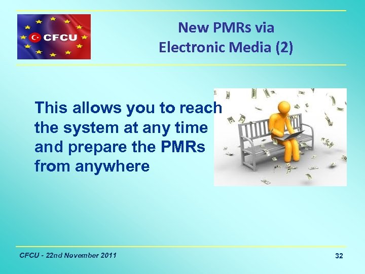 New PMRs via Electronic Media (2) This allows you to reach the system at
