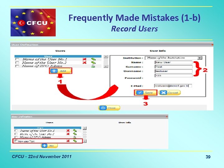 Frequently Made Mistakes (1 -b) Record Users CFCU - 22 nd November 2011 39