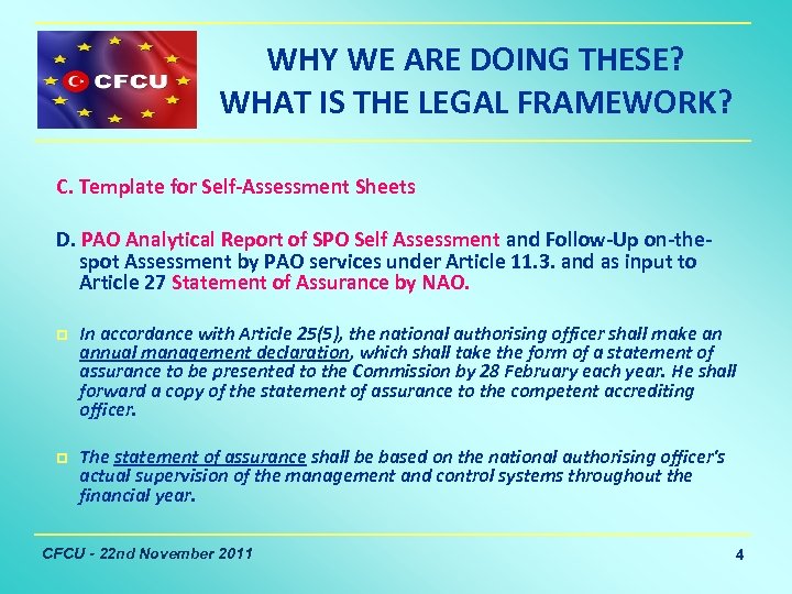 WHY WE ARE DOING THESE? WHAT IS THE LEGAL FRAMEWORK? C. Template for Self-Assessment