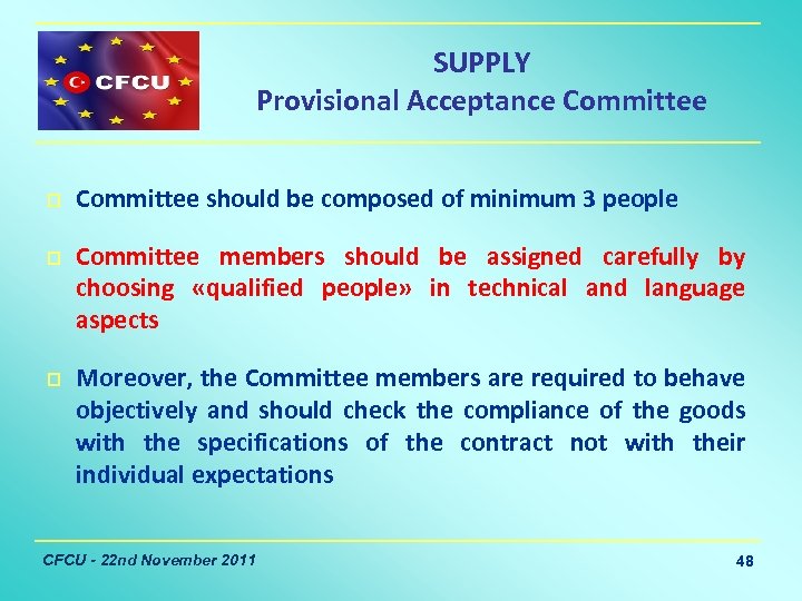 SUPPLY Provisional Acceptance Committee p p p Committee should be composed of minimum 3