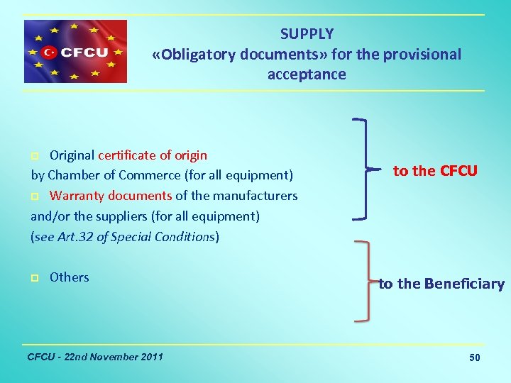 SUPPLY «Obligatory documents» for the provisional acceptance Original certificate of origin by Chamber of