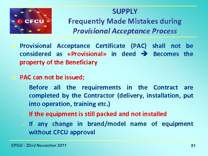 SUPPLY Frequently Made Mistakes during Provisional Acceptance Process p p Provisional Acceptance Certificate (PAC)